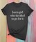 Just a girl who decided to go for it T-shirt! product 1
